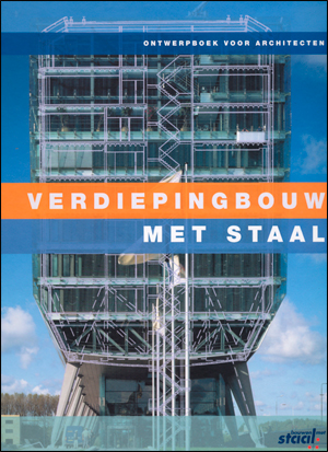 Verdiepingbouw met staal - Ontwerpboek voor architecten